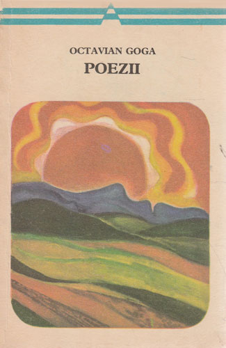 Poezii (Octavian Goga) colectia Arcade Poezii (Octavian Goga) colectia Arcade