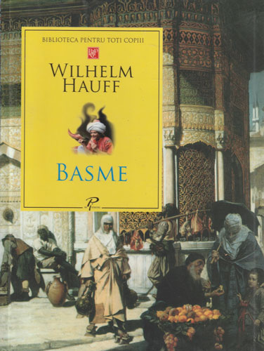 Basme (Wilhelm Hauff) Basme (Wilhelm Hauff)