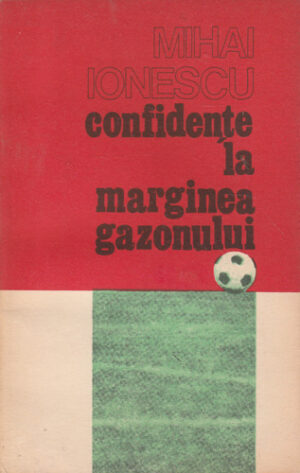 Confidente la marginea gazonului (Mihai Ionescu)