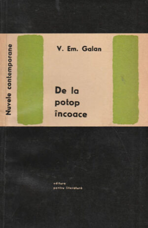 De la potop incoace (V. Em. Galan) colctia Nuvele contemporane