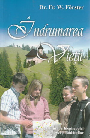 Indrumarea vietii (Fr. W. Forster)