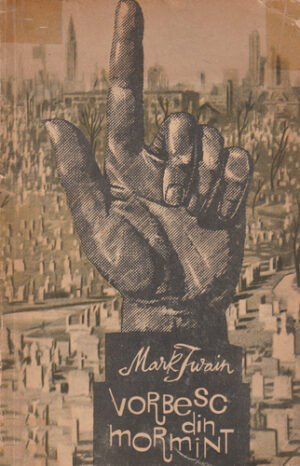 Vorbesc din mormant (Mark Twain)