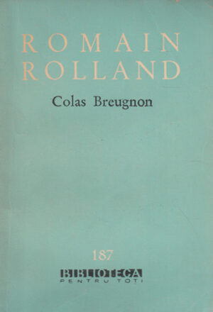 Colas Breugnon (Romain Rolland) colectia BPT