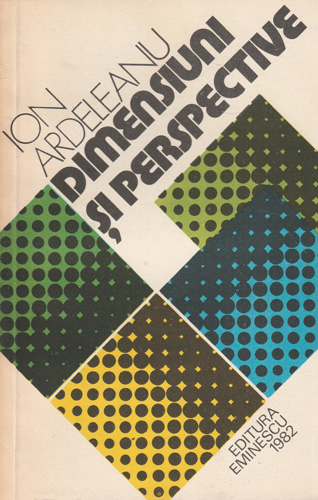 Dimensiuni si perspective (Ion Ardeleanu) Dimensiuni si perspective (Ion Ardeleanu)