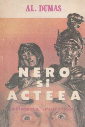 Nero si Acteea - sfarsitul unui tiran (Alexandre Dumas)