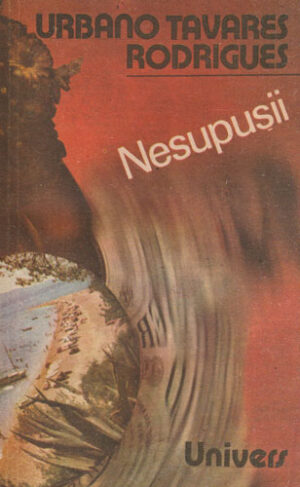 Nesupusi. Sfarsit de exil (Urbano Travares Rodigues)