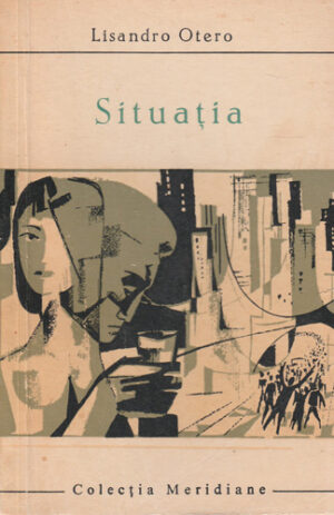 Situatia (Lisandro Otero) colectia Meridiane