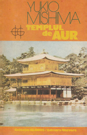 Templul de aur (Yukio Mishima) colectia Globus