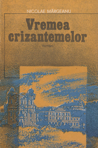 Vremea crizantelemelor (Nicolae Margeanu) Vremea crizantelemelor (Nicolae Margeanu)