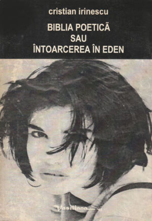 Biblia poetica sau intoarcerea in Eden (Cristian Irinescu)
