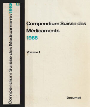 Compendium Suisse des medicaments vol. I (Josef Neuge Bauer)