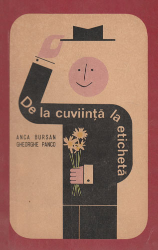 De la cuviinta la eticheta (Anca Baursan, Gheorghe Pancu) De la cuviinta la eticheta (Anca Baursan, Gheorghe Pancu)