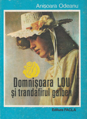 Domnisoara Lou si trandafirul galben (Anisoara Odeanu)