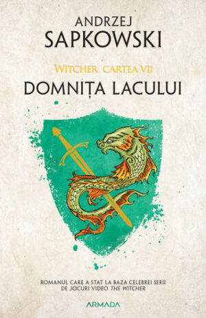 Witcher cartea VII - Domnita lacului (Andrzej Sapkowski) colectia Armada