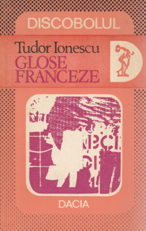 Glose franceze (Tudor Ionescu) colectia Discobolul