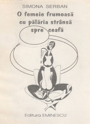 O femeie frumoasa cu palaria stransa spre ceafa - poeme (Simona Serban)