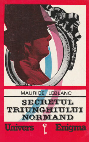 Secretul triunghiului norrmand (Maurice Leblanc) colectia Enigma nr. 2
