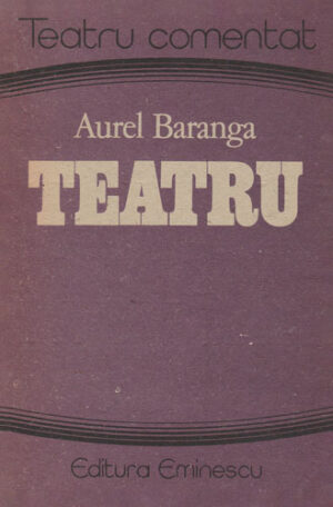 Teatru (Aurel Baranga) colectia Teatru comentat