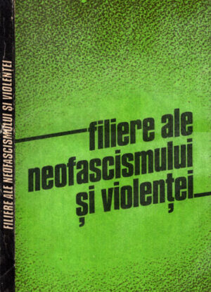 Filiere ale neofascismului si violentei (Elena Muresan)
