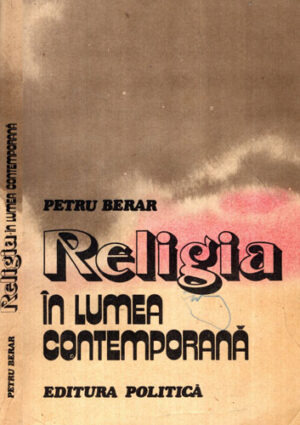 Religia in lumea contemporana (Petru Berar)