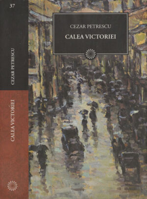 Calea Victoriei (Cezar Petrescu) colectia Jurnalul national nr. 37