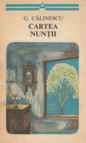 Cartea nuntii (George Calinescu) colectia Arcade