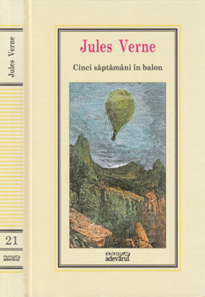 Cinci saptamani in balon (Jules Verne) colectia Adevarul nr. 21