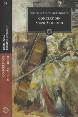 Concert din muzica de Bach (Hortensia Papadat-Bengescu) colectia Jurnalul national nr. 58