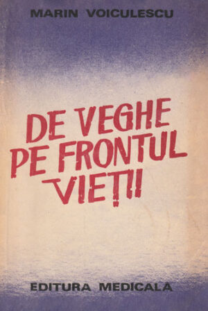 De veghe pe frontul vietii (Marin Voiculescu)