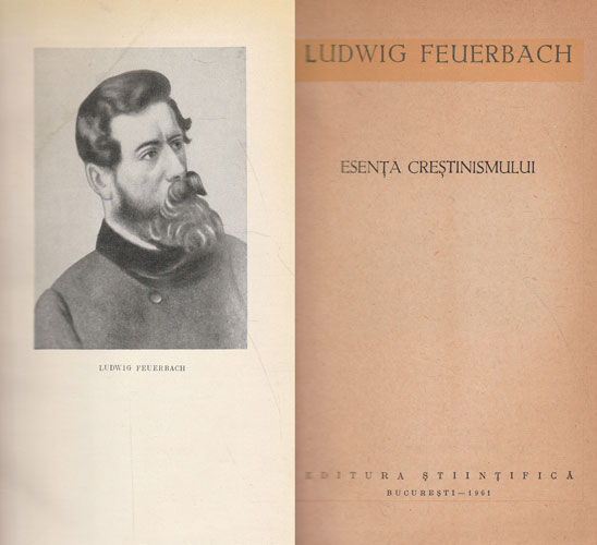Esenta crestinismului (Ludwig Feuerbach) Esenta crestinismului (Ludwig Feuerbach) - imagine 2