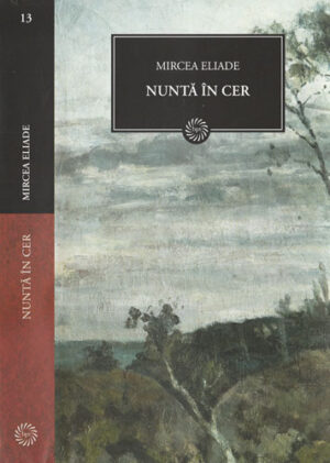 Nunta in cer (Mircea Eliade) colectia Jurnalul national nr. 13