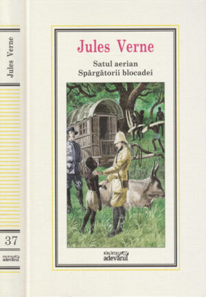 Satul aerian, Spargatorii blocadei (Jules Verne) colectia Adevarul nr. 37