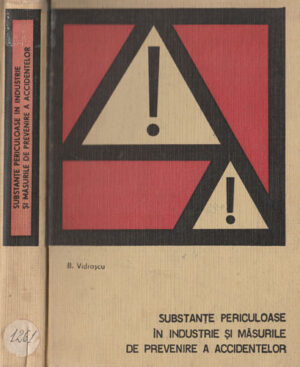 Substante periculoase in industrie si masurile de prevenire a accidentelor (B. Vidrascu) - PSI