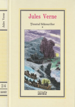 Tinutul blanurilor vol. I (Jules Verne) colectia Adevarul nr. 24
