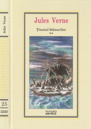 Tinutul blanurilor vol. II (Jules Verne) colectia Adevarul nr. 25