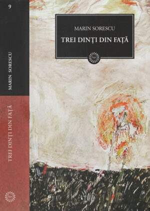 Trei dinti din fata (Marin Sorescu) colectia Jurnalul national nr. 9