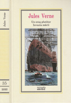 Un oras plutitor, Invazia marii (Jules Verne) colectia Adevarul nr. 35