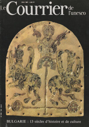 Bulgarie: 13 siecles d'histoire et de culture, revista Le Courrier de l'Unesco mai 1981