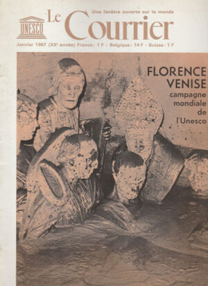 Florence, Venice - campagne mondiale de 'Unesco , revista Le Courrier de l'Unesco janvier 1967