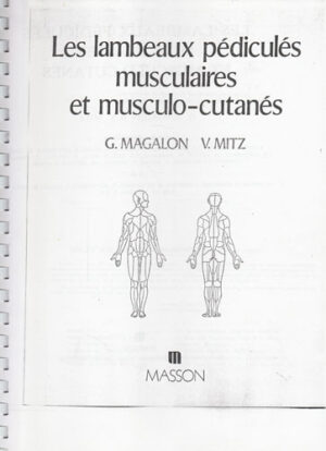 Les lambeaux pedicules musculaires et musculo-cutanes (G. Magalon, V. Mitz) curs xerox