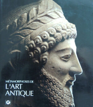 Metamorphoses de L'Art Antique - Les collections du Musee Barbier-Mueller (Jean-Louis Zimmermann)