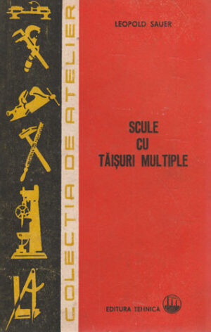Scule cu taisuri multiple (Leopold Sauer) Colectia de Atelier