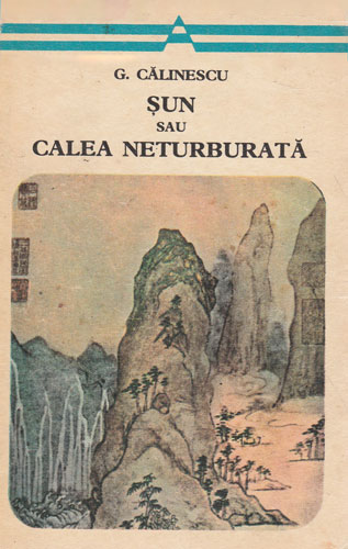 Sun sau calea neturburata - mit mongol - teatru (G. Calinescu) colectia Arcade Sun sau calea neturburata - mit mongol - teatru (G. Calinescu) colectia Arcade