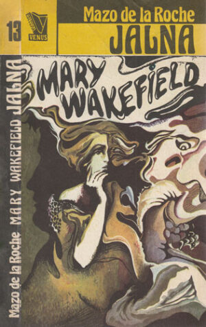 Mary Wakefield (Mazo de la Roche)  seria Jalna vol. 13