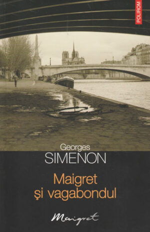 Maigret si vagabondul (Georges Simenon) seria Maigret