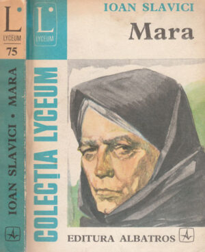 Mara (Ioan Slavici) colectia Lyceum