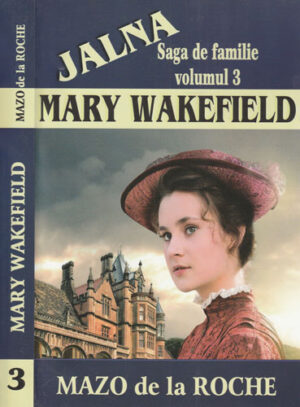 Mary Wakefield (Mazo de la Roche) seria Saga de familie  vol. 3