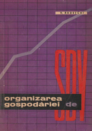 Organizarea gospodariei de SDV (Victor Radetchi)