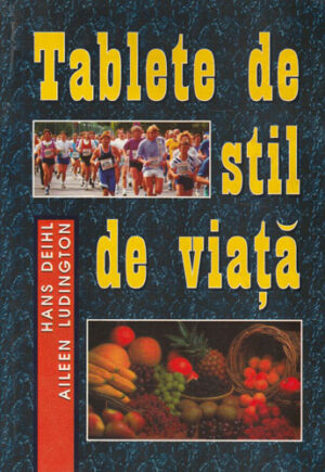 Tablete de stil de viata (Hans Deihl, Aileen Ludington)