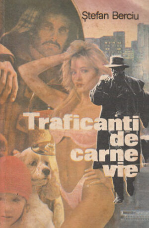 Traficanti de carne vie (Stefan Berciu)
